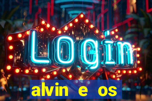 alvin e os esquilos 3 filme completo dublado download